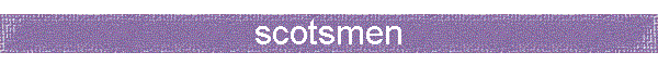 scotsmen