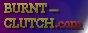 BURNT-CLUTCH.COM sick new site! go visit right now!