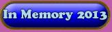 In Memory 2013