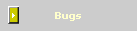 Bugs