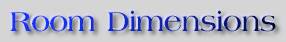 click here for Room Dimensions