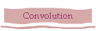 Convolution