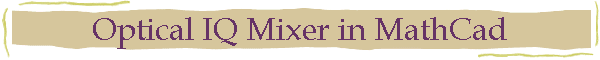 Optical IQ Mixer in MathCad