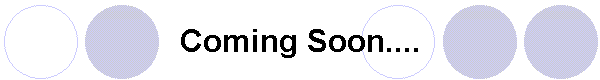 Coming Soon....