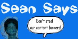Sean says: Don't steal our content fuckers!