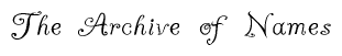 The Archive of Names