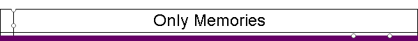 Only Memories