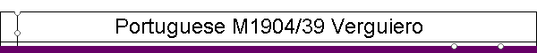Portuguese M1904/39 Verguiero