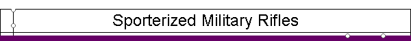 Sporterized Military Rifles