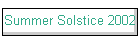 Summer Solstice 2002