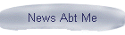 News Abt Me
