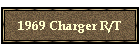 1969 Charger R/T