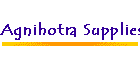 Agnihotra Supplies