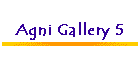 Agni Gallery 5