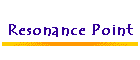 Resonance Point