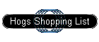 Hogs Shopping List