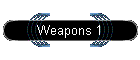 Weapons 1