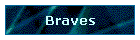 Braves