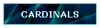 CARDINALS