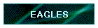EAGLES