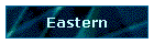 Eastern