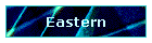 Eastern