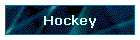 Hockey