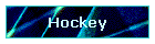 Hockey