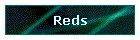 Reds