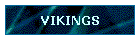 VIKINGS