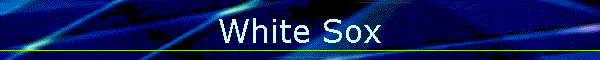 White Sox