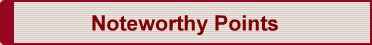 Noteworthy Points