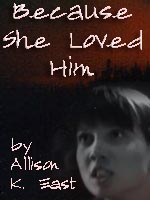 bookcover for the fic 'Because She Loved Him'.