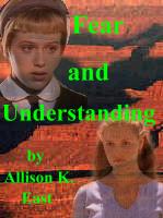 Bookcover for the fic 'Fear and Understanding'.
