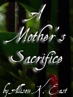 Bookcover for the fic 'A Mother's Sacrifice'.