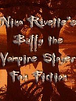 Nina Rivette's Buffy the Vampire Slayer fan fiction