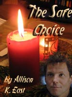 Bookcover for the fic 'The Safe Choise'.