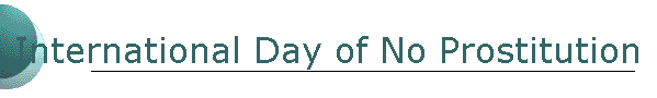 International Day of No Prostitution