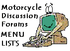 go to MOTORCYCLE DISCUSSION FORUMS menu pages