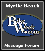 go to Myrtle Beach BikeWeek Message Forum