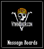 go to VtwinBiker.com Message Boards