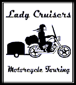 go to Lady Cruisers Motorcycle Touring msg forum