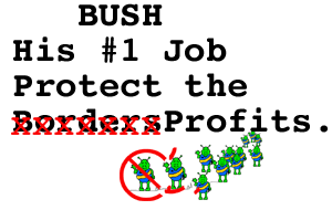 His 1 Job,Protect the Borders,Profits.