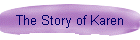 The Story of Karen