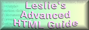 Leslie's Advanced HTML Guide