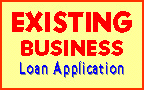 Looking for an SBA loan for your existing business.  Click here and print the existing business application.  Then mail your existing business application to mortgage market in Belleuve, WA.