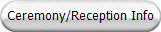 Ceremony/Reception Info