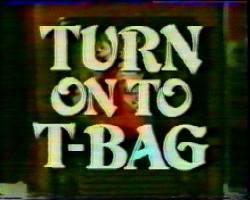 Turn On To T-Bag