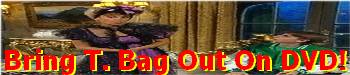 Bring T. Bag Out On DVD!