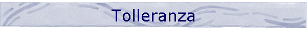 Tolleranza